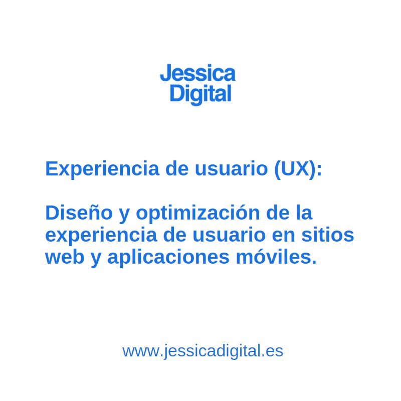 Cómo Aumentar el Éxito de un Sitio Web o Aplicación Móvil Mejorando la Experiencia de Usuario (UX) 2 Experiencia de usuario (UX) jessicadigital.es